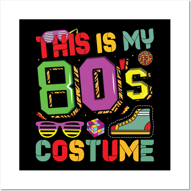 This Is My 80s Costume 1980s Retro Vintage 80s Party Lovers Wall Art by Sowrav